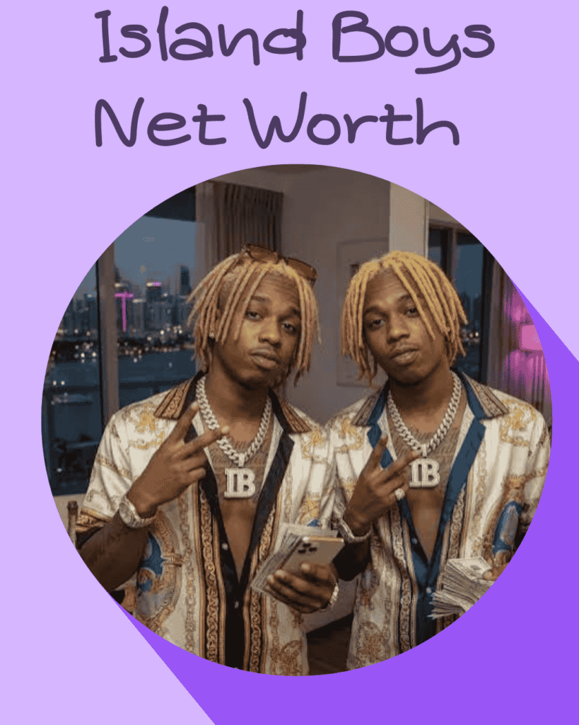 Island Boys Net Worth